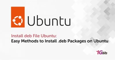 Install deb File Ubuntu: Easy Methods to Install .deb Packages on Ubuntu