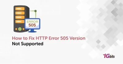 How to Fix HTTP Error 505 Version Not Supported
