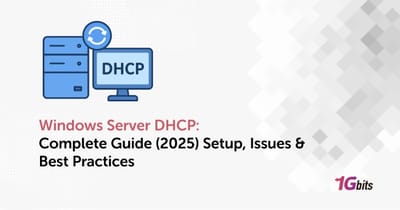 Windows Server DHCP: Complete Guide (2025): Setup, Issues & Best Practices 🛠️