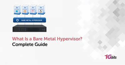 What Is a Bare Metal Hypervisor? Complete Guide 🖥️