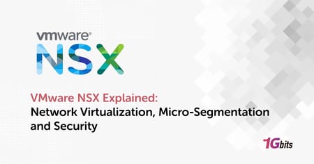 VMware NSX Explained: 🔐 Virtual Networking & Security