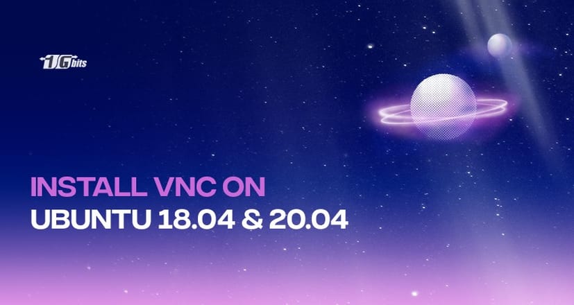 How to Install VNC server on Ubuntu 18.04 & 20.04