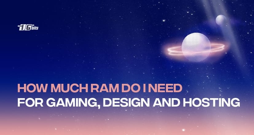 How much RAM do I need for gaming, web design and hosting sites?