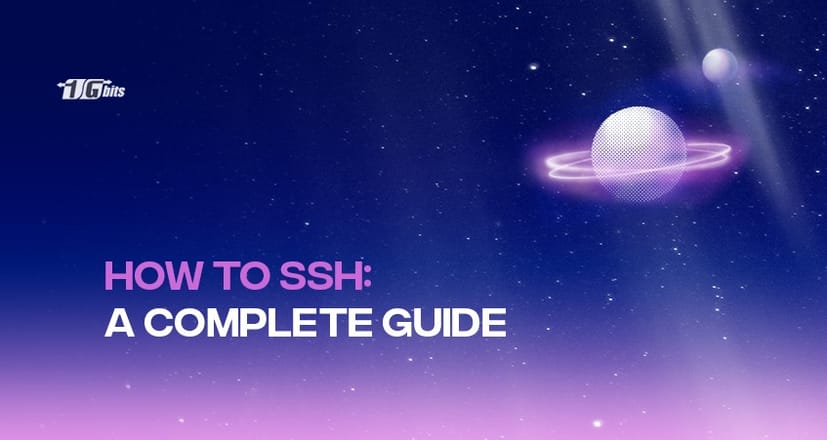 How to SSH: A Complete Guide