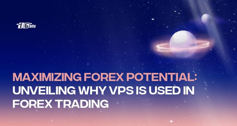 Maximizing Forex Potential: Unveiling Why VPS Is Used in Forex Trading!