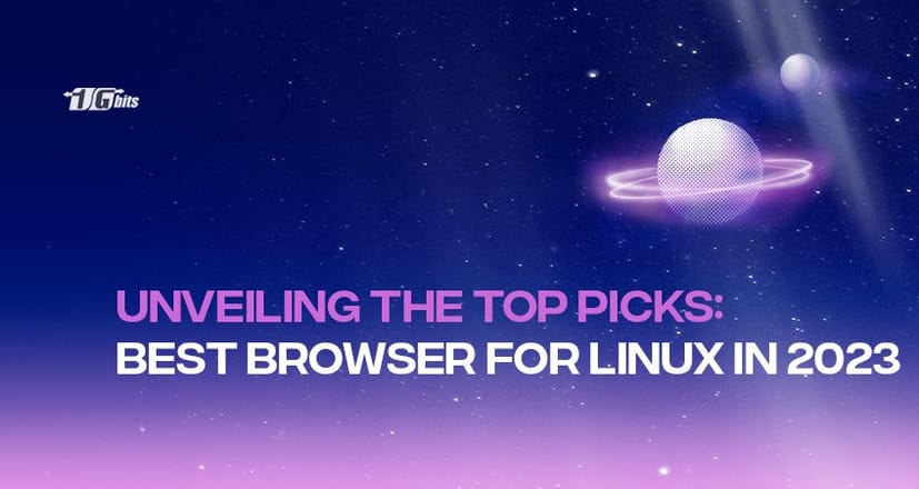 Unveiling the Top Picks: Best Browser for Linux in 2023 Unveiling the Top Picks: Best Browser for Linux in 2023