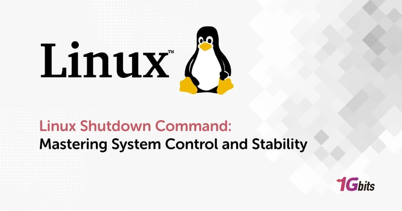 Linux Shutdown Command: Mastering System Control and Stability Linux Shutdown Command: Mastering System Control and Stability