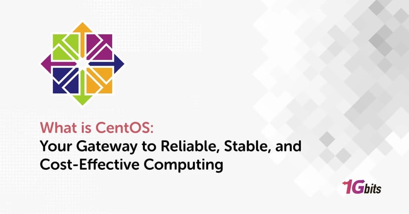 What is CentOS: Your Gateway to Reliable, Stable, and Cost-Effective Computing