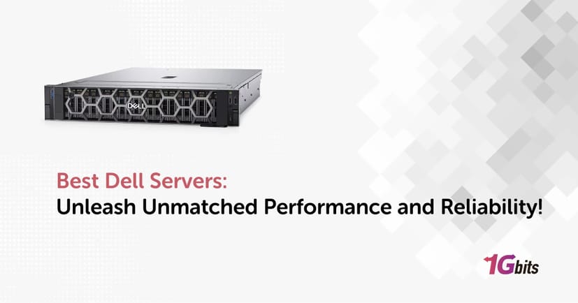 Best Dell Servers: Unleash Unmatched Performance and Reliability!