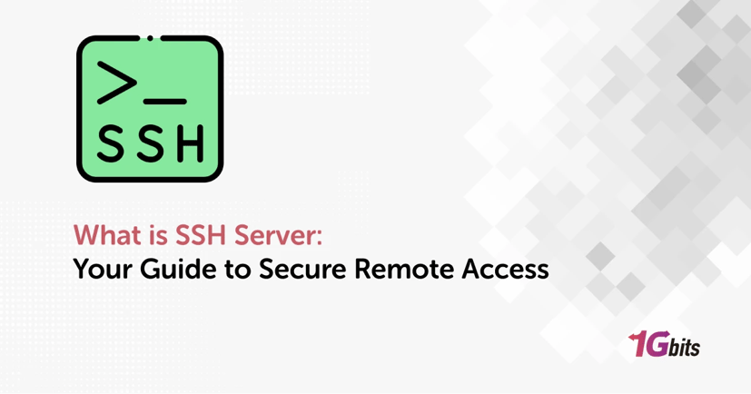 What is SSH Server: Your Guide to Secure Remote Access