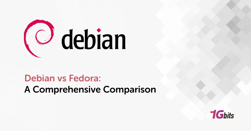 Debian vs Fedora: A Comprehensive Comparison