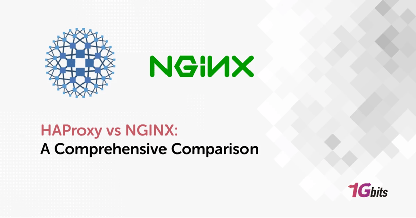 HAProxy vs NGINX: A Comprehensive Comparison
