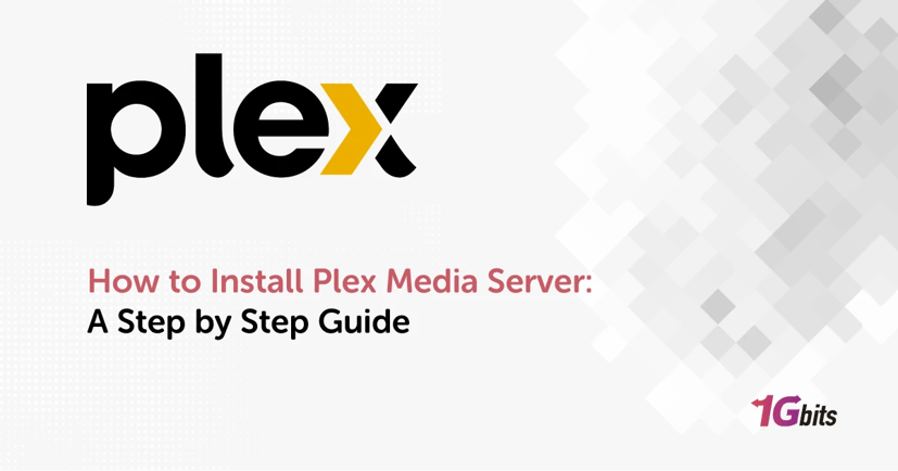 How to Install Plex Media Server: A Step by Step Guide How to Install Plex Media Server: A Step by Step Guide