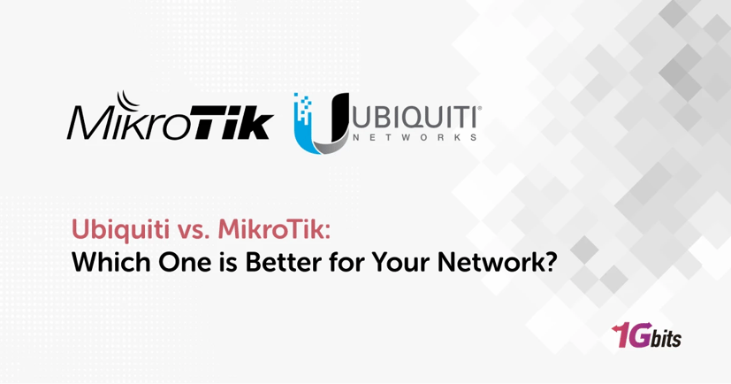 Mikrotik vs Ubiquiti: Which Network Solution is Right for You?