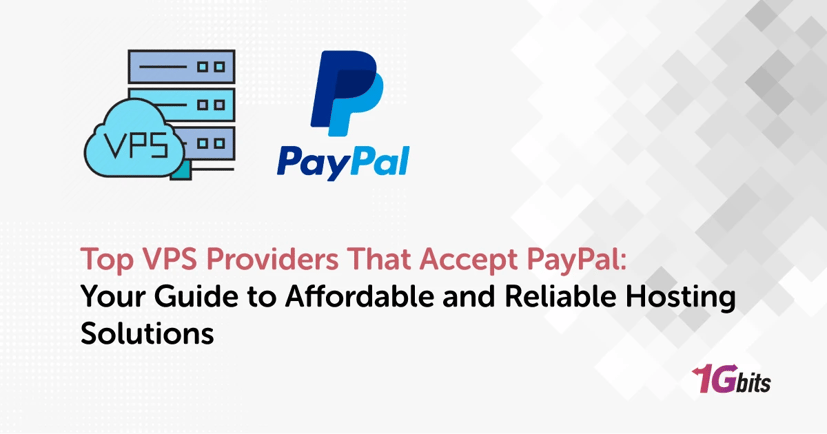 Top VPS Providers That Accept PayPal in 2025: Secure & Convenient Hosting Options Top VPS Providers That Accept PayPal in 2025: Secure & Convenient Hosting Options
