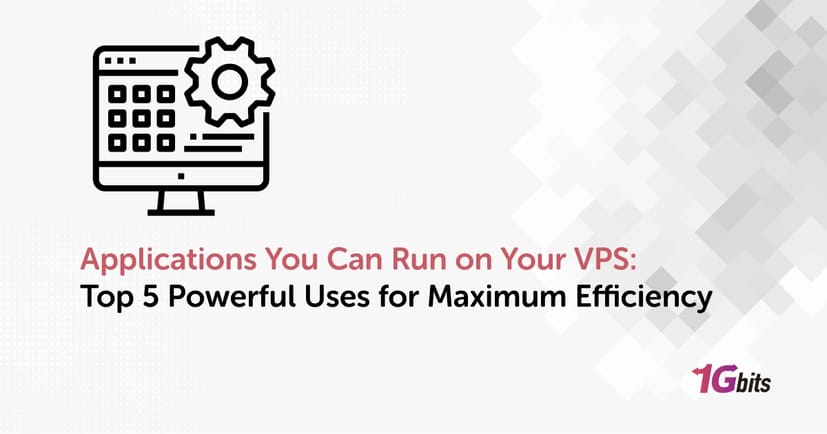 Applications You Can Run on Your VPS: Top 5 Powerful Uses for Maximum Efficiency Applications You Can Run on Your VPS: Top 5 Powerful Uses for Maximum Efficiency