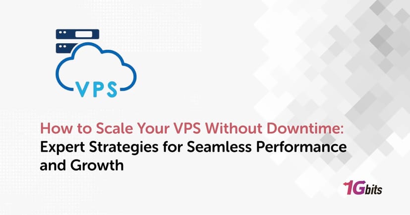 How to Scale Your VPS Without Downtime: Expert Strategies for Seamless Performance and Growth