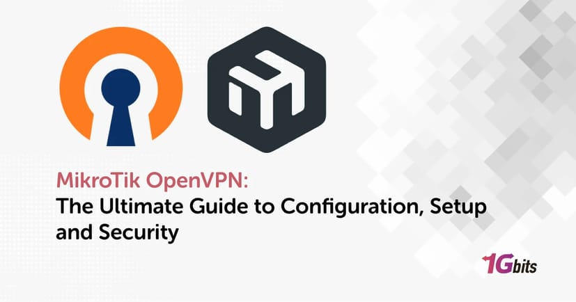 MikroTik OpenVPN: The Ultimate Guide to Configuration, Setup, and Security