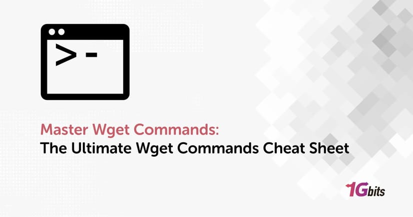 Master Wget Commands: The Ultimate Wget Commands Cheat Sheet Master Wget Commands: The Ultimate Wget Commands Cheat Sheet