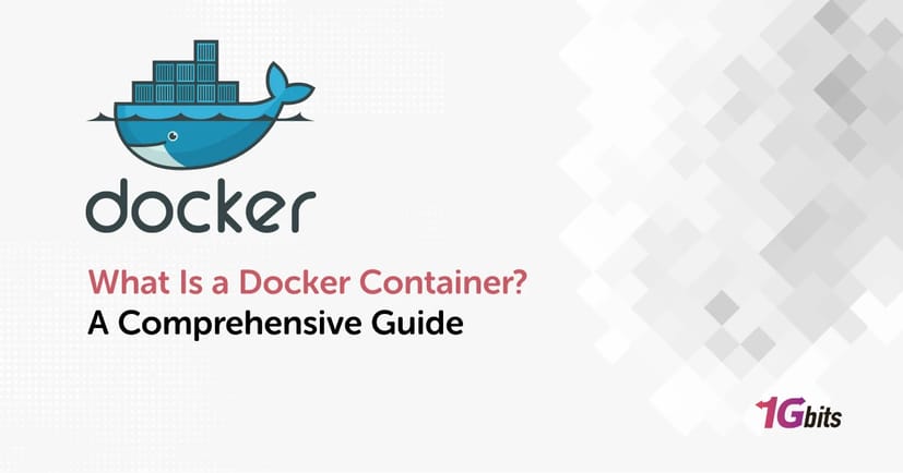 What Is a Docker Container? A Comprehensive Guide What Is a Docker Container? A Comprehensive Guide