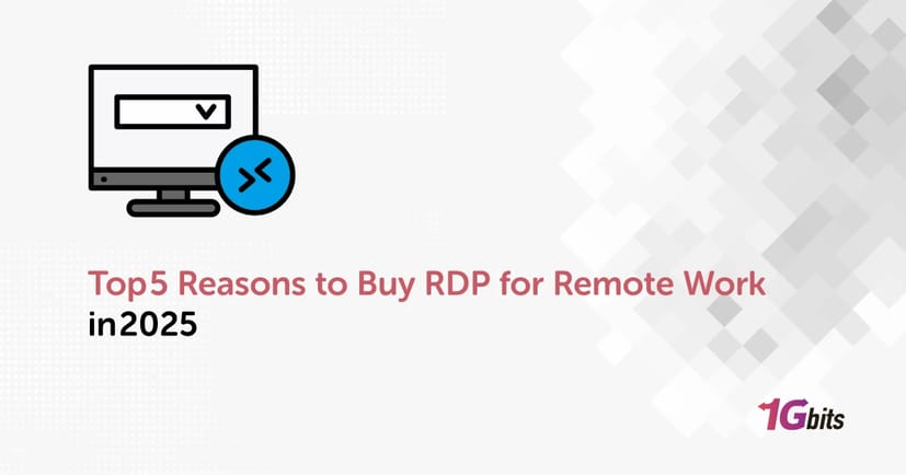 Top 5 Reasons to Buy RDP for Remote Work in 2025