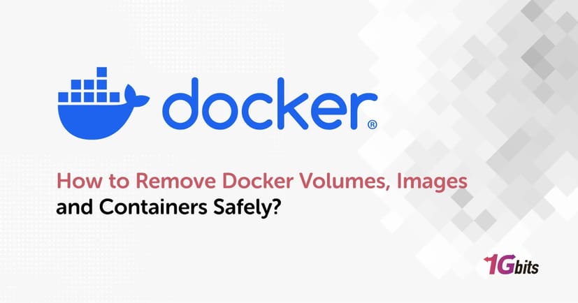 How to Remove Docker Volumes, Images, and Containers Safely (2026)
