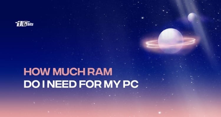 How much RAM do I need for my PC? How much RAM do I need for my PC?