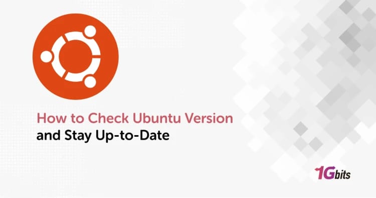 Easy Steps on How to Check Ubuntu Version and Stay Up-to-Date: Unlock the Power of Ubuntu!