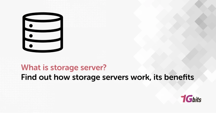 What is storage server? Find out how storage servers work, its benefits What is storage server? Find out how storage servers work, its benefits