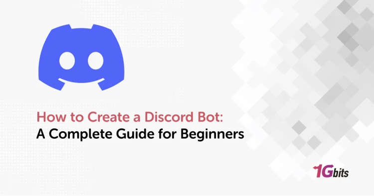 How to Create a Discord Bot: A Complete Guide for Beginners How to Create a Discord Bot: A Complete Guide for Beginners