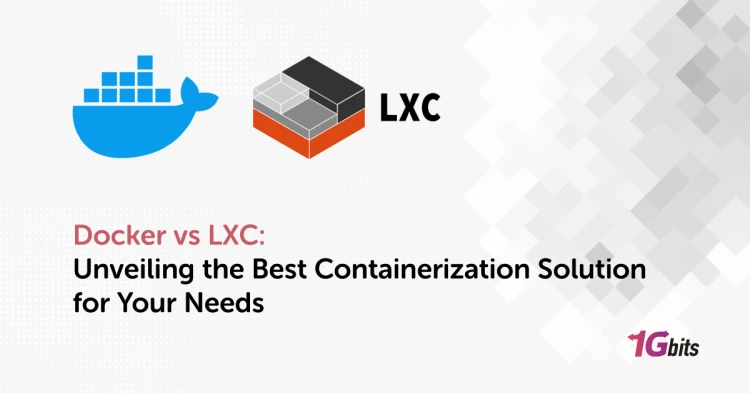 Docker vs LXC: Unveiling the Best Containerization Solution for Your Needs