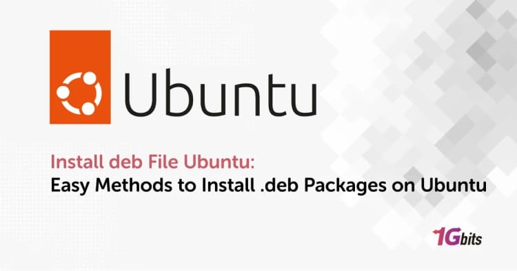 Install deb File Ubuntu: Easy Methods to Install .deb Packages on Ubuntu
