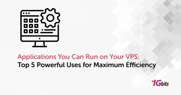 Applications You Can Run on Your VPS: Top 5 Powerful Uses for Maximum Efficiency Applications You Can Run on Your VPS: Top 5 Powerful Uses for Maximum Efficiency