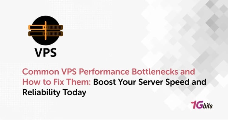 Common VPS Performance Bottlenecks and How to Fix Them: Boost Your Server Speed and Reliability Today Common VPS Performance Bottlenecks and How to Fix Them: Boost Your Server Speed and Reliability Today