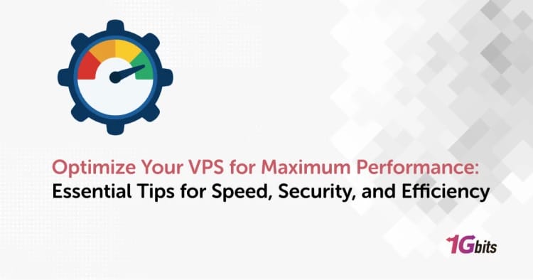 Optimize Your VPS for Maximum Performance: Essential Tips for Speed, Security, and Efficiency Optimize Your VPS for Maximum Performance: Essential Tips for Speed, Security, and Efficiency