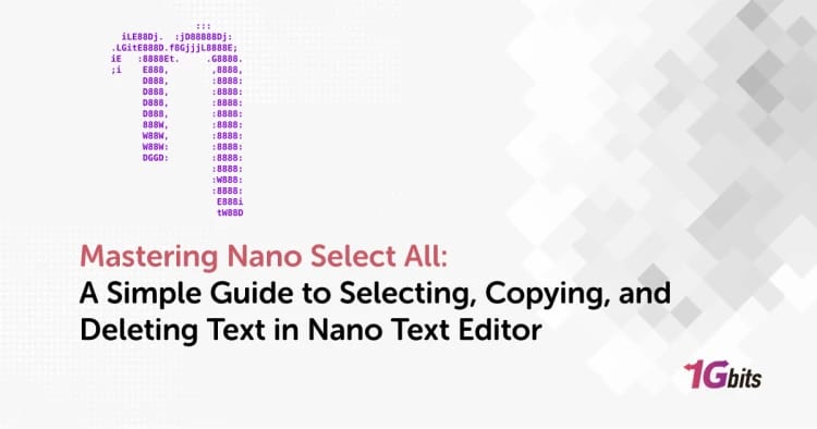 Mastering Nano Select All: A Simple Guide to Selecting, Copying, and Deleting Text in Nano Text Editor Mastering Nano Select All: A Simple Guide to Selecting, Copying, and Deleting Text in Nano Text Editor