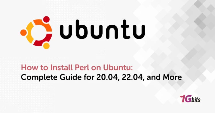 How to Install Perl on Ubuntu: Complete Guide for 20.04, 22.04, and More How to Install Perl on Ubuntu: Complete Guide for 20.04, 22.04, and More