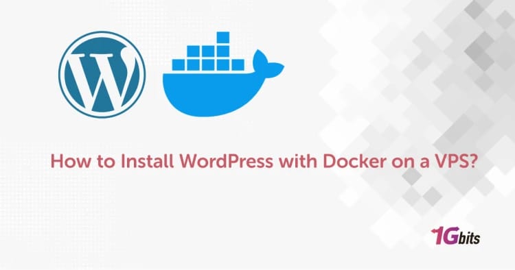 How to Install WordPress with Docker on a VPS?