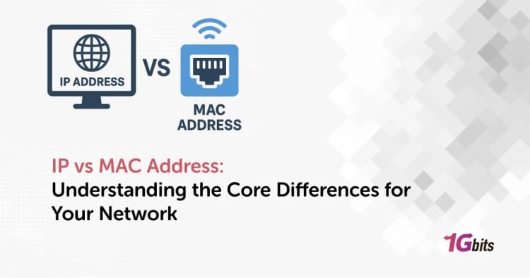 IP vs MAC Address: Understanding the Core Differences for Your Network IP vs MAC Address: Understanding the Core Differences for Your Network
