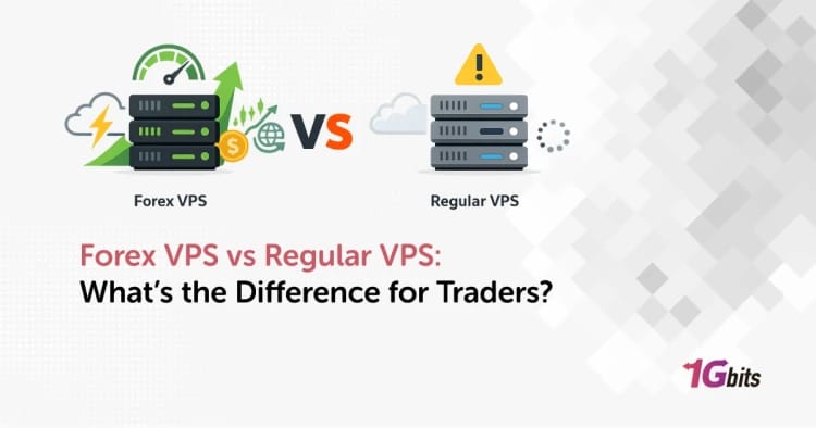 Forex VPS vs Regular VPS: What’s the Difference for Traders?