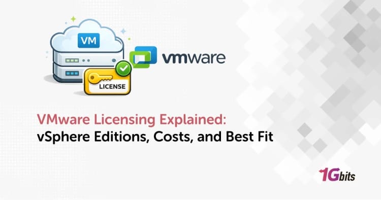 VMware Licensing Explained 2026: Editions, Costs & Best Fit